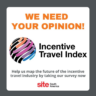 A IRF (Incentive Research Foundation) e a SITE (Society for Incentive Travel Excellence) realizam até o dia 28 de julho, mais uma edição do Incentive Travel Index (ITI 2024), um estudo aprofundado da indústria de eventos de negócios, em parceria com a Oxford Economics.
